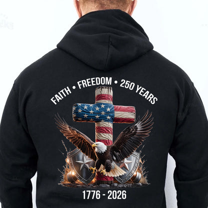 250 Years of Freedom Shirt, 1776-2026 Eagle Patriotic T-Shirt, Patriotic Christian Eagle Cross Backside Shirt 684061