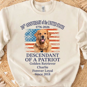 Custom Photo Dog 250 Years Anniversary Shirt | Personalized Descendant of a Patriot Sweatshirt | Patriotic Tee 684415