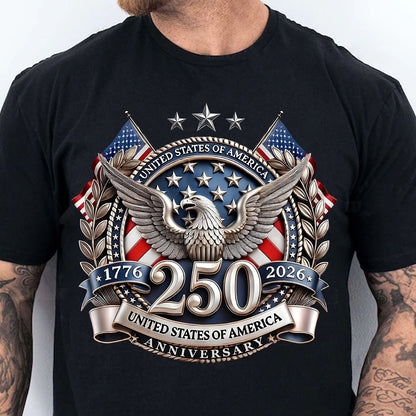 250 Years USA Shirt | Happy 250th Anniversary T-Shirt | Patriotic 4th Of July 1776–2026 Tee 684242