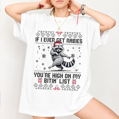 Tyler Childers Rabies Bitin' List Christmas Bright Sweater, If I Ever Get Rabies Funny Raccoon Tee 686304