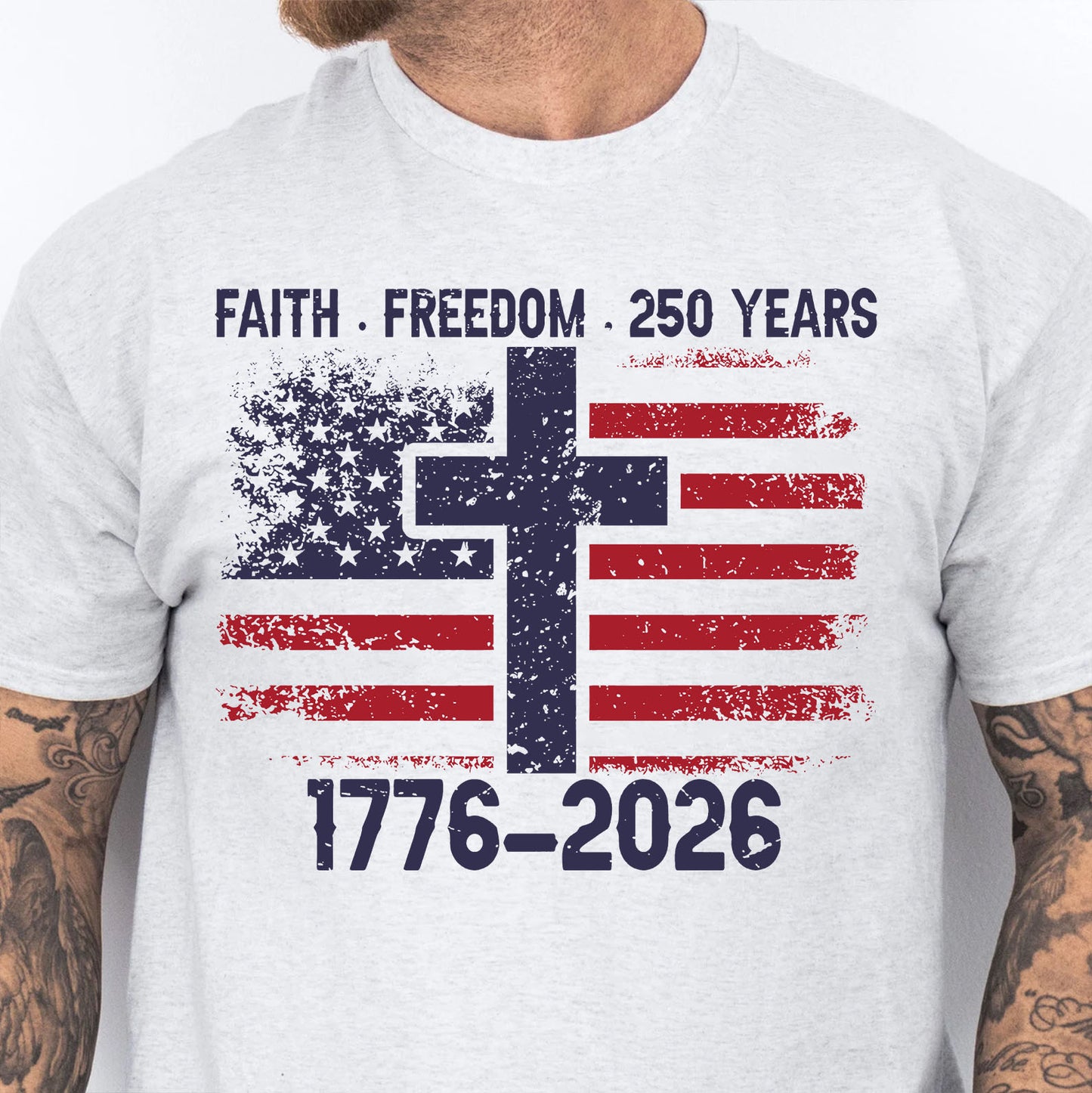 Faith Freedom 250 Years Anniversary Shirt | Patriotic US Flag 1776–2026 Sweatshirt | 4th of July Tee 684358