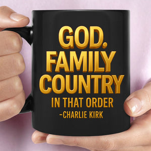 God Family Country Mug | Charlie Kirk Coffee Mug | Justice For Charlie Kirk Black Mug 683416