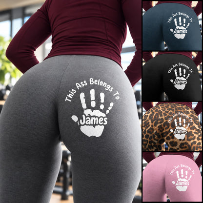 Personalized This Ass Belongs To Leggings, Custom Name Handprint Leggings, Funny Naughty Gift for Wife 686625 WFD
