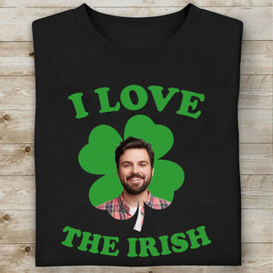 Custom Photo Clovers St. Patrick’s Day Shirt | Personalized I Love the Irish T-Shirt | Shamrock Irish Tee 684334
