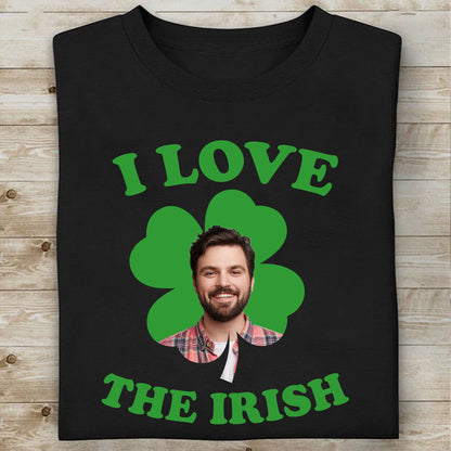 Custom Photo Clovers St. Patrick’s Day Shirt | Personalized I Love the Irish T-Shirt | Shamrock Irish Tee 684334