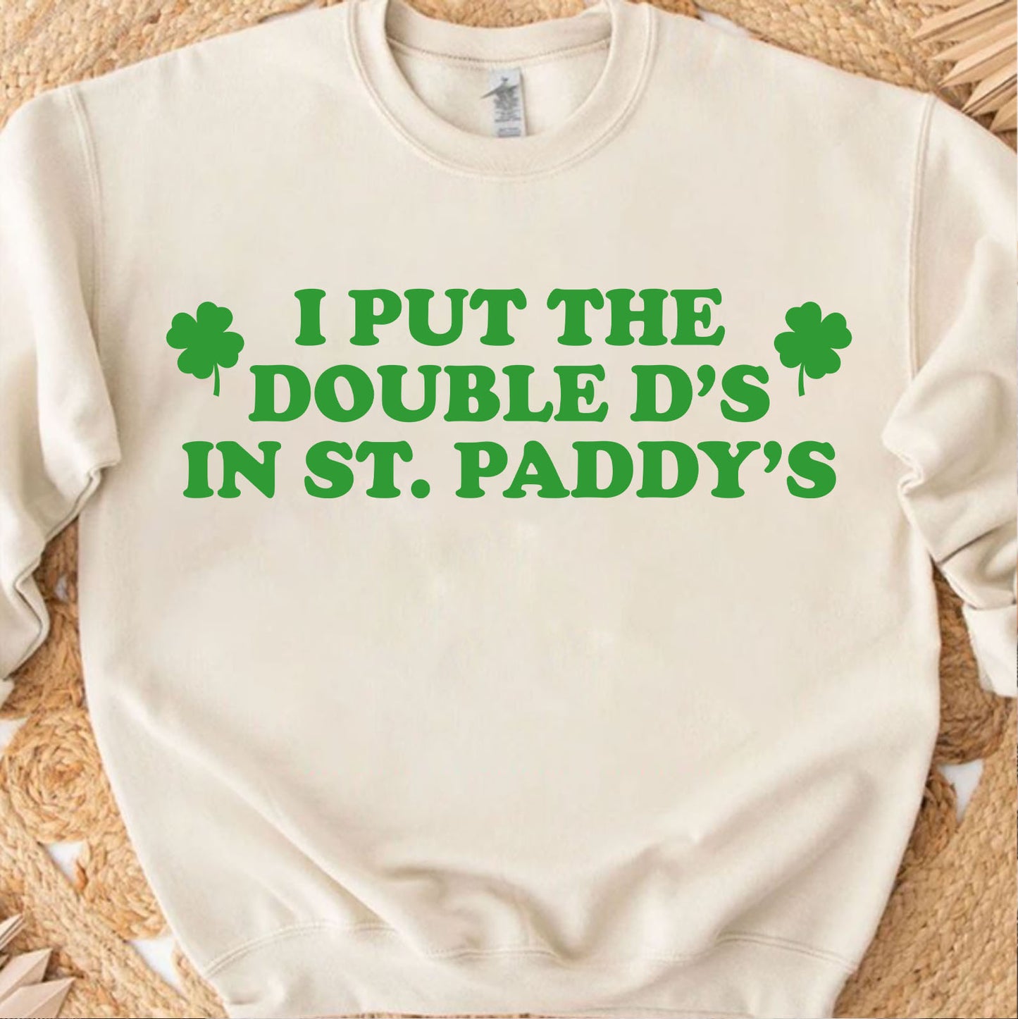 I Put The Double D’s In St. Paddy’s Day Bright Shirt | Funny St. Patrick’s Day Tee | Lucky Irish Party T-Shirt 684388