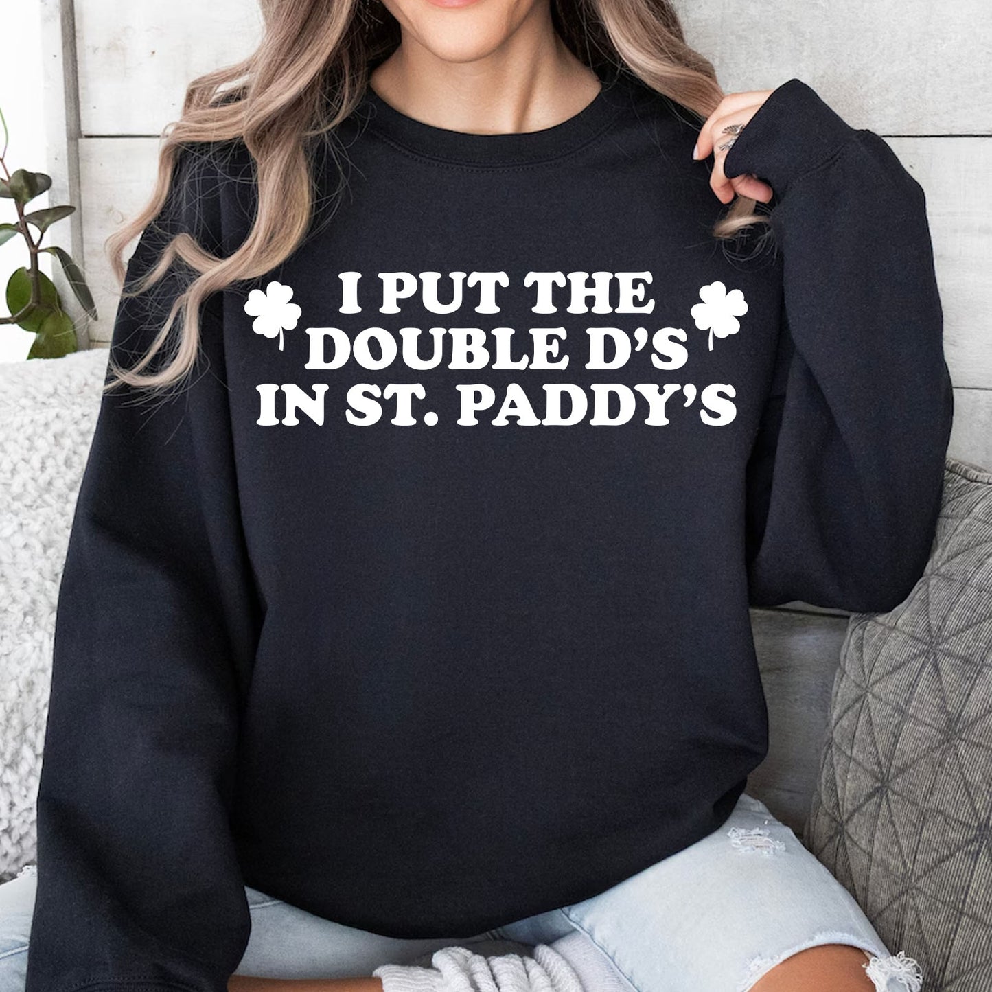 I Put The Double D’s In St. Paddy’s Day Dark Shirt | Funny St. Patrick’s Day Tee | Lucky Irish Party T-Shirt 684388