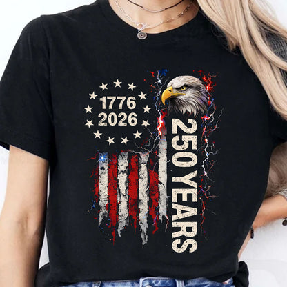 250 Years Patriotic Eagle Shirt, 1776-2026 US Flag T-Shirt, 4th of July Independence Day Gift Tee 684749