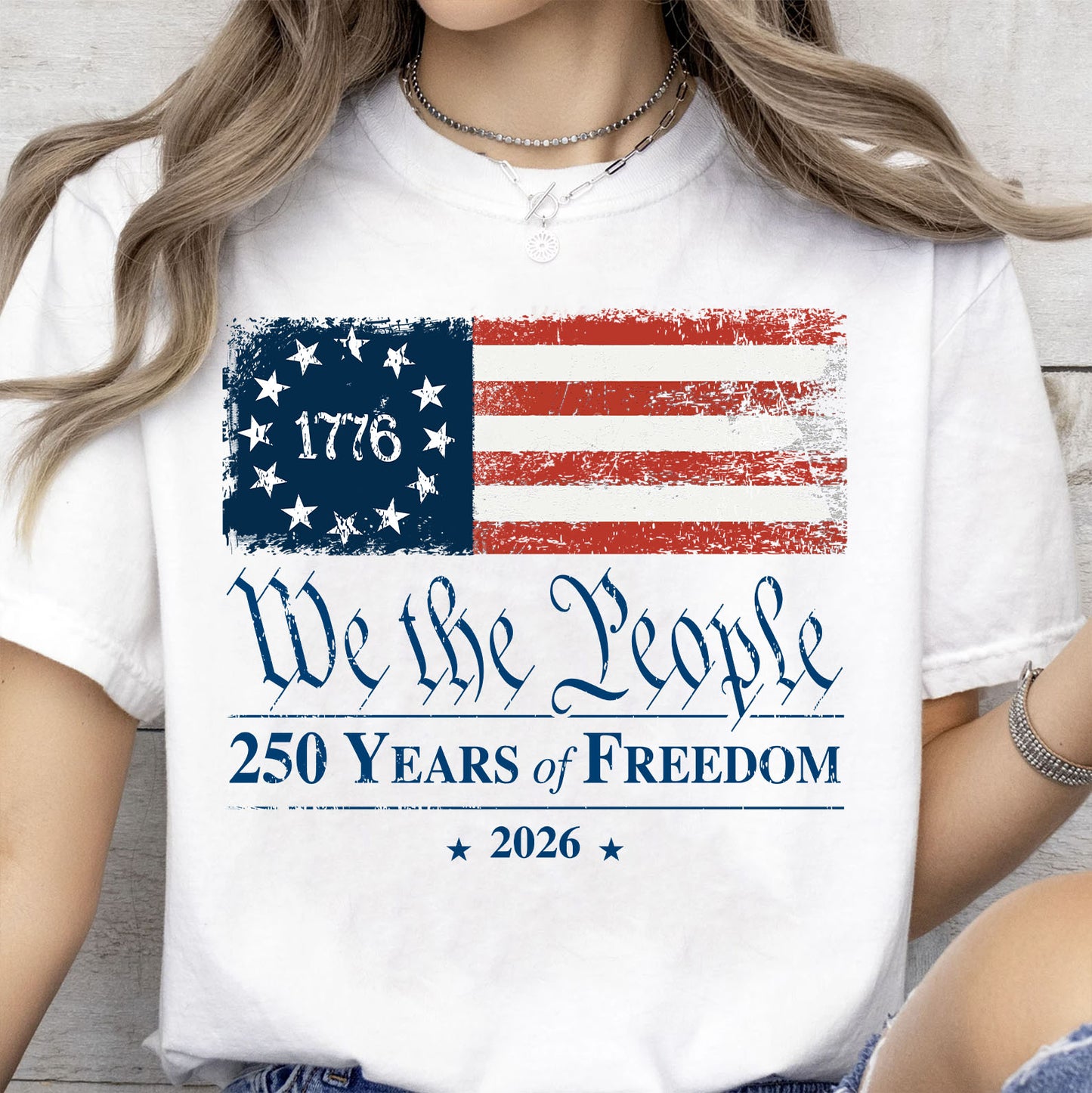We The People 250 Years of Freedom Shirt | Patriotic US Flag 4th of July Shirt | 1776–2026 T-Shirt 684456