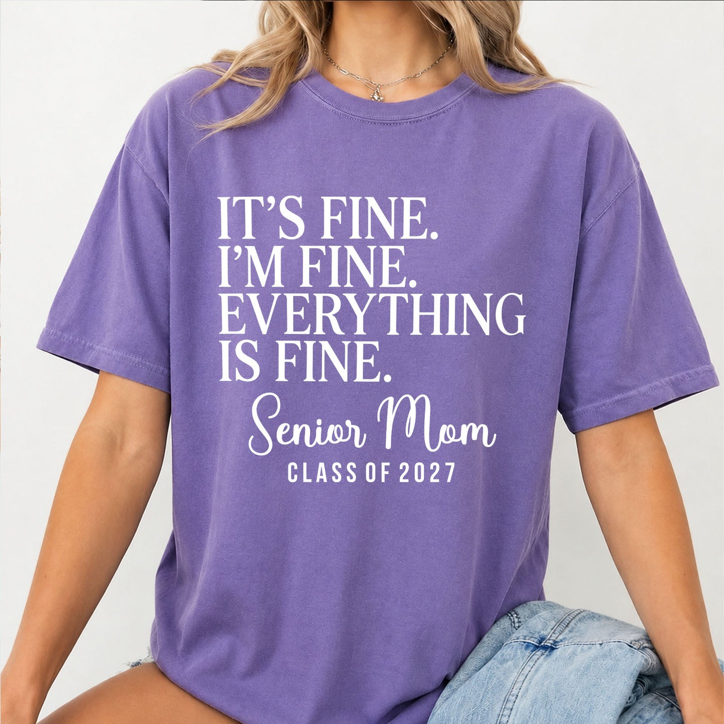 Personalized Senior Mom Class of 2027 Comfort Colors Shirt, Funny Graduation Mom Tee, It's Fine I'm Fine Shirt 685634