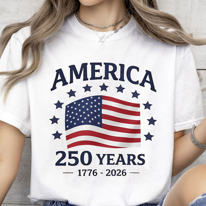 250 Years of America 1776–2026 Shirt | Patriotic 4th of July Tee | Independence Day T-Shirt 684670