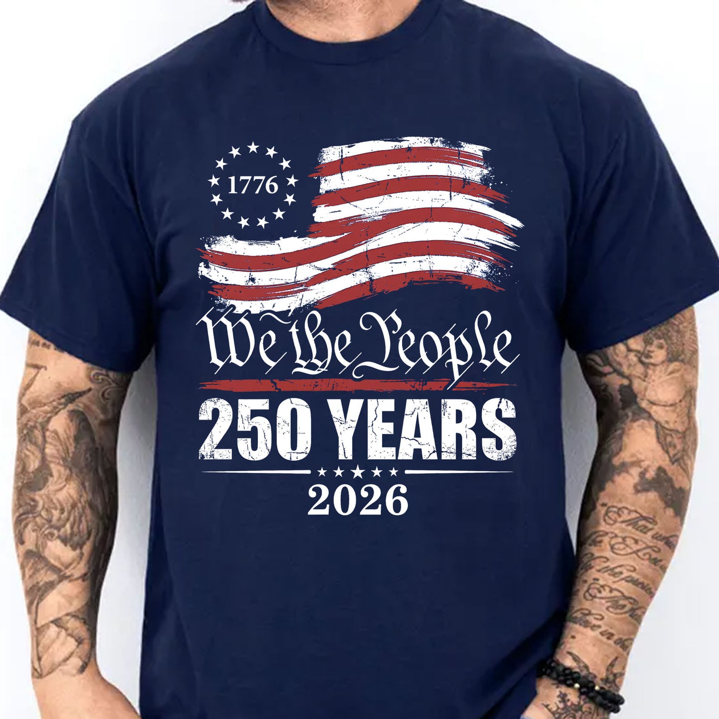 250 Years We The People 1776–2026 Shirt, Patriotic US Flag Tee, 4th of July Independence Day T-Shirt 684898