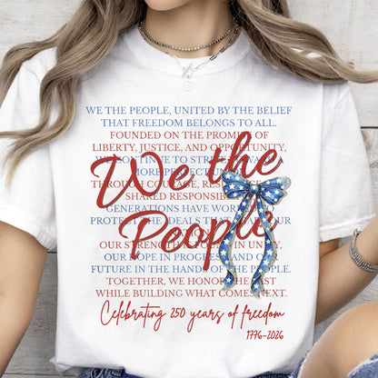 We The People 250 Years Anniversary Shirt | Patriotic Coquette Bow 1776–2026 Tee | 4th of July Freedom Shirt 684545
