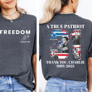 Freedom Charlie Kirk Shirt | A True Patriot 1993-2025 Memorial Tee | Thank You Charlie 31 Front & Back Shirt 683235