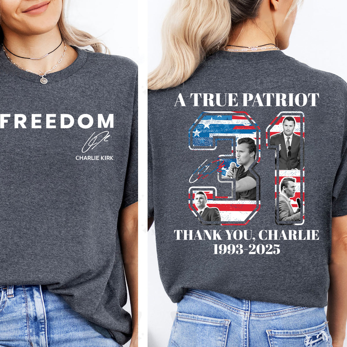 Freedom Charlie Kirk Shirt | A True Patriot 1993-2025 Memorial Tee | Thank You Charlie 31 Front & Back Shirt 683235