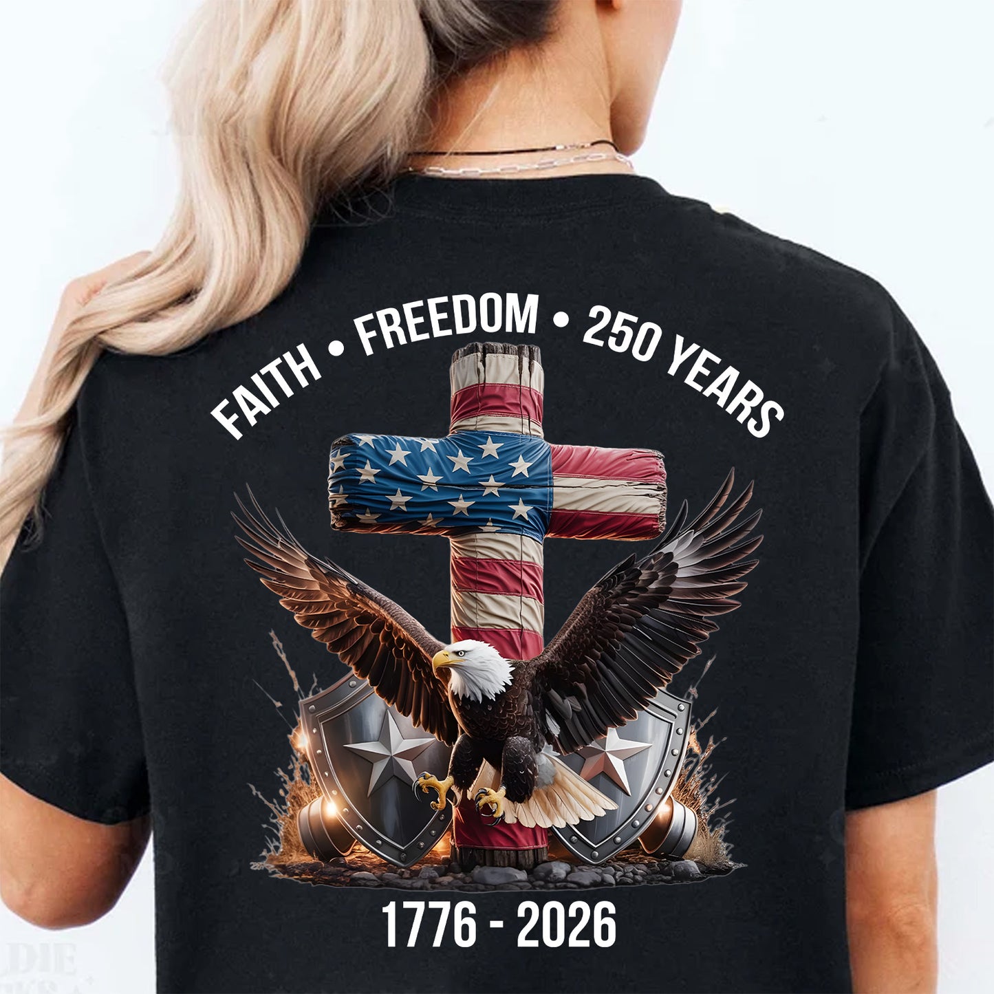 250 Years of Freedom Shirt, 1776-2026 Eagle Patriotic T-Shirt, Patriotic Christian Eagle Cross Backside Shirt 684061