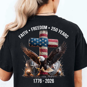 250 Years of Freedom Shirt, 1776-2026 Eagle Patriotic T-Shirt, Patriotic Christian Eagle Cross Backside Shirt 684061