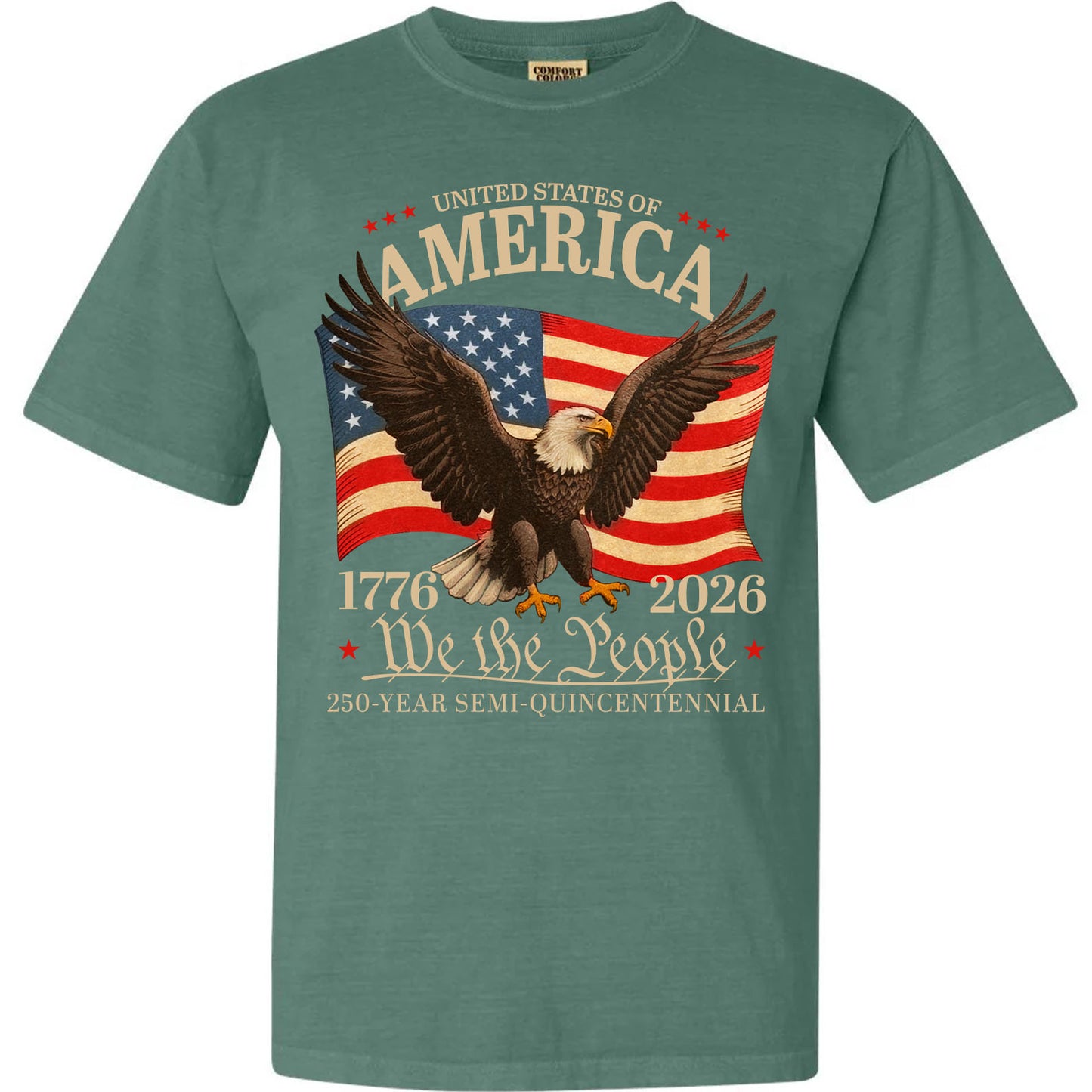 250 Years Semiquincentennial Comfort Colors Shirt | We the People 1776–2026 T-Shirt | Patriotic USA Flag Eagle Tee 684141