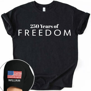 Personalized 250 Years Of Freedom Dark Shirt | Custom Name Patriotic 4th of July Front & Right Sleeve Shirt 684610