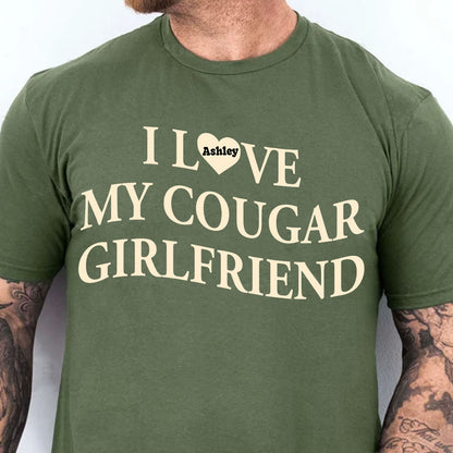 I Love My Cougar Girlfriend Shirt, Custom Name Girlfriend Hoodie, Valentine’s Day Gift 683796