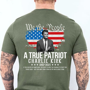 A True Patriot Charlie Kirk Memorial Shirt | Justice Charlie Kirk Tribute Backside Shirt 683020
