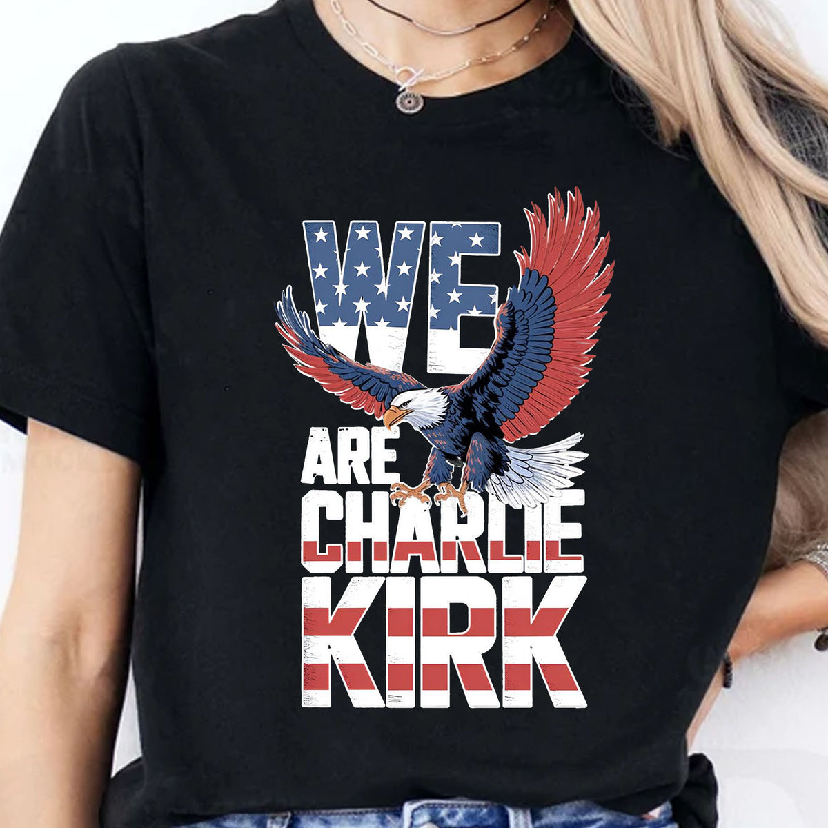 We are Charlie Kirk Shirt | Patriotic Dark T-Shirt | Pray for Charlie Kirk | Political Shirt 683027