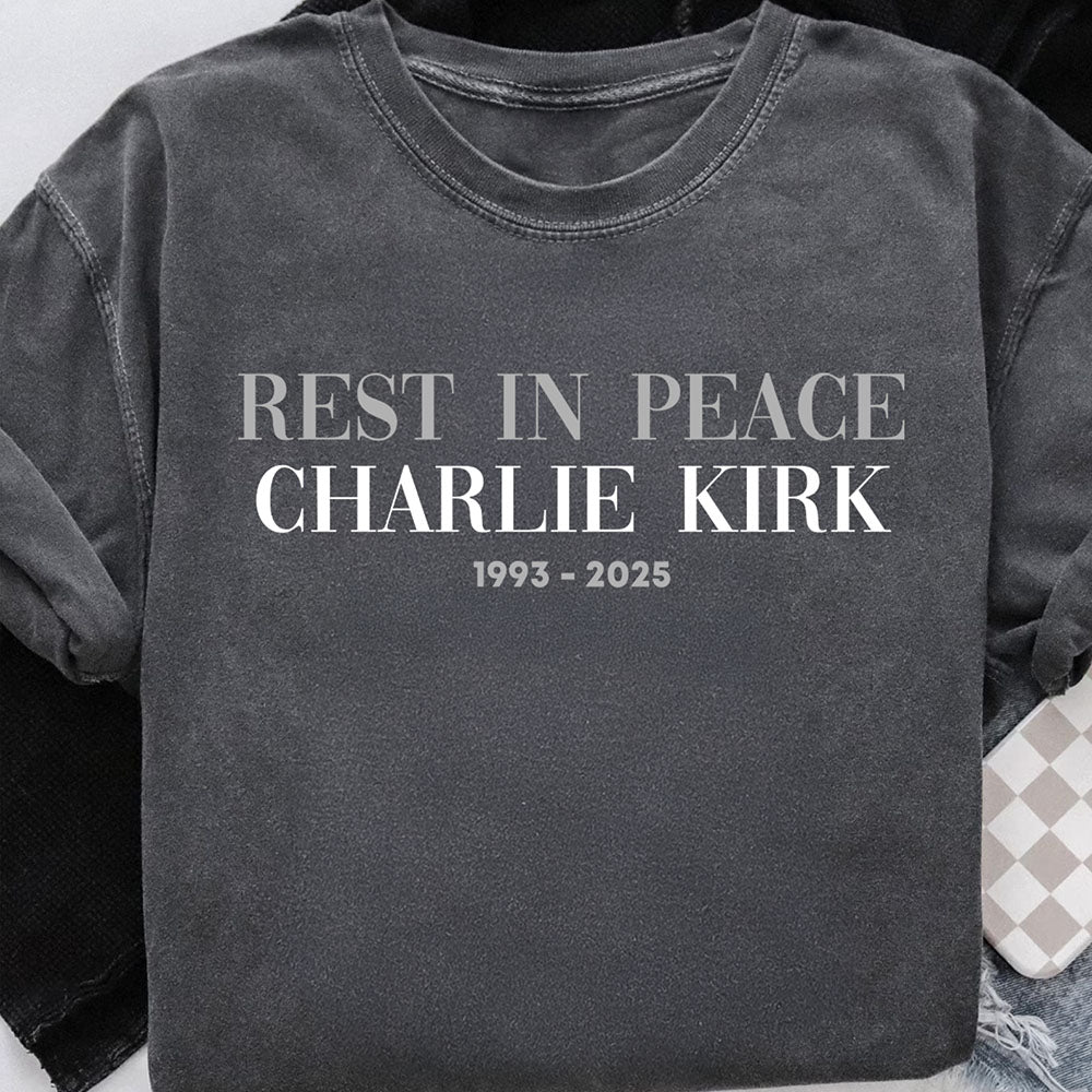 Rest In Peace Charlie Kirk Comfort Colors Shirt, RIP Charlie Kirk T-shirt, A True Patriotic Memorial Shirt 682846