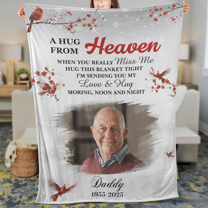 A Hug Sent From Heaven When You Really Miss Me, Personalized Memorial Blanket, Memorial Custom Photo Blanket, Remembrance Gift- 681952