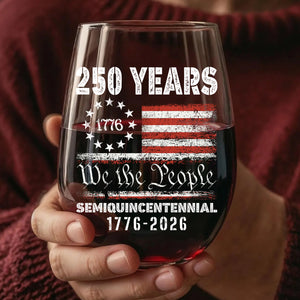 1776 We The People 250 Years Semiquincentennial Wine Glass | Happy 250th Birthday USA | America Anniversary | Independence Day Wine Glass 682484