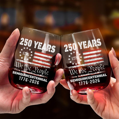 1776 We The People 250 Years Semiquincentennial Wine Glass | Happy 250th Birthday USA | America Anniversary | Independence Day Wine Glass 682484