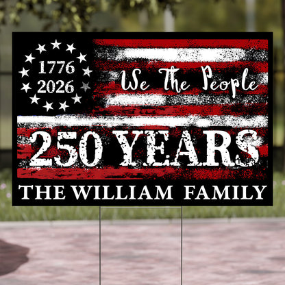 Custom Name 250 Years We The People 1776–2026 Yard Sign | Patriotic 4th of July Yard Sign Garden Decor 684359