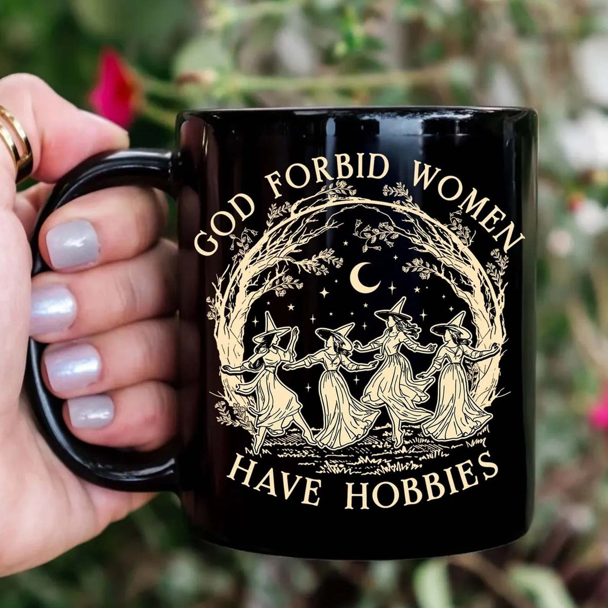 God Forbid Women Have Hobbies Black Mug - Funny Christmas Gift for Her, Witchy Coven Coffee Cup 686629