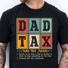 Funny Dad Tax Noun T-Shirt | The Best Dad Ever Shirt | Trendy Father’s Day Gift for Men | Legend Dad Shirt | Best Father T-Shirt 682292