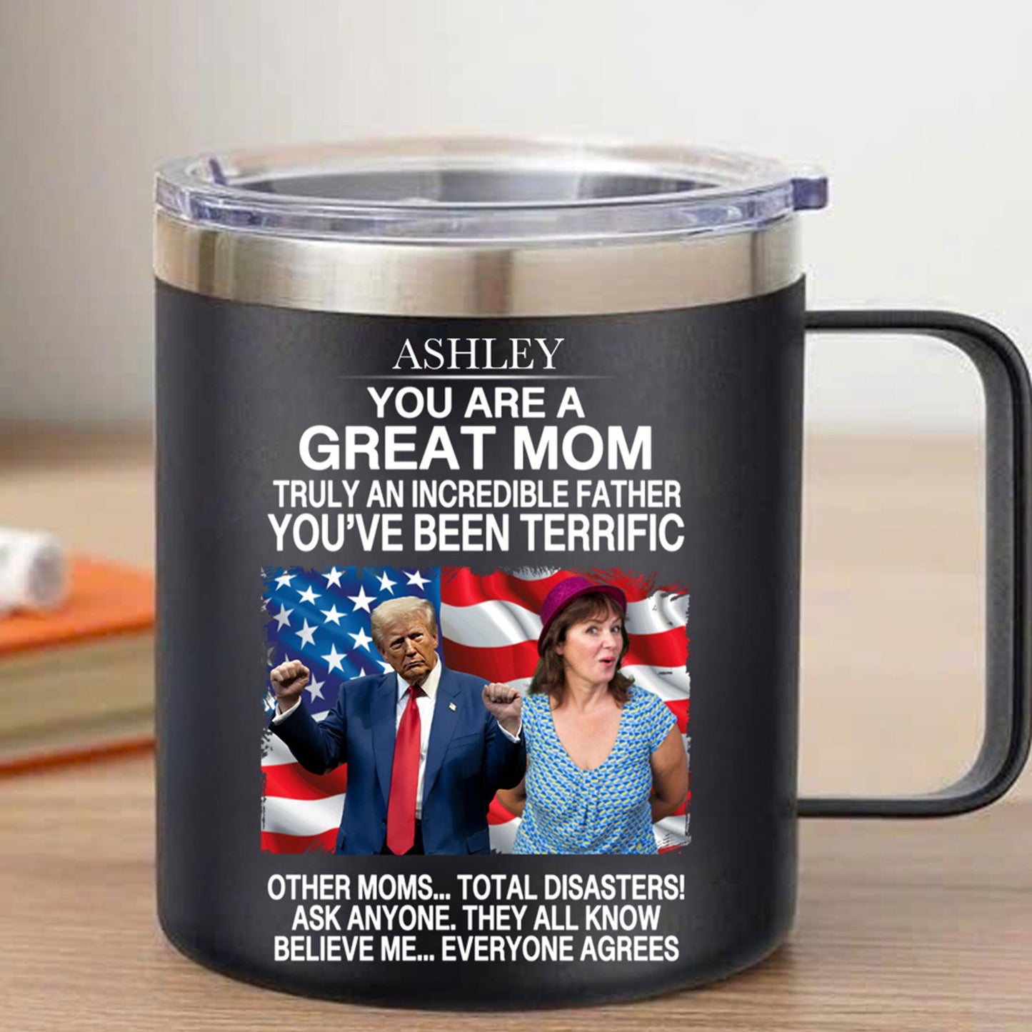 My Mom With Trump Custom Photo, Funny Mother's Day Greeting Insulated Tumbler, Stainless Steel Tumbler With Handle, Gifts For Mom, Gifts For Wife 682058 - GOP