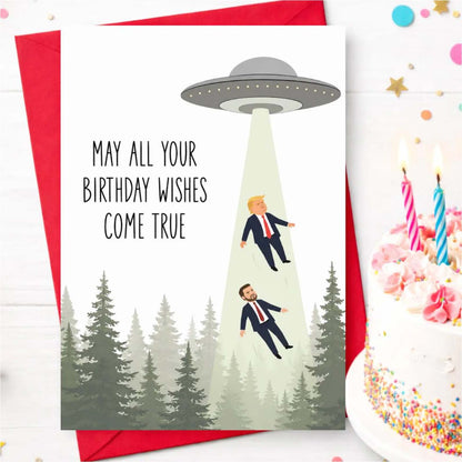 Funny Trump Vance Birthday Card - "May All Your Birthday Wishes Come True" UFO Abduction Card 686595 WFD