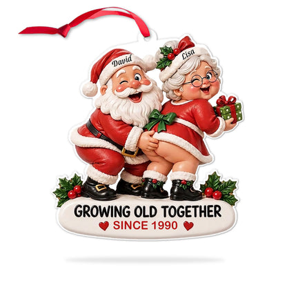 Personalized Naughty Santa & Mrs Claus Christmas Acrylic Ornament, Growing Old Together Custom Name & Year, Funny Couples Xmas Tree Decor Gift 686509