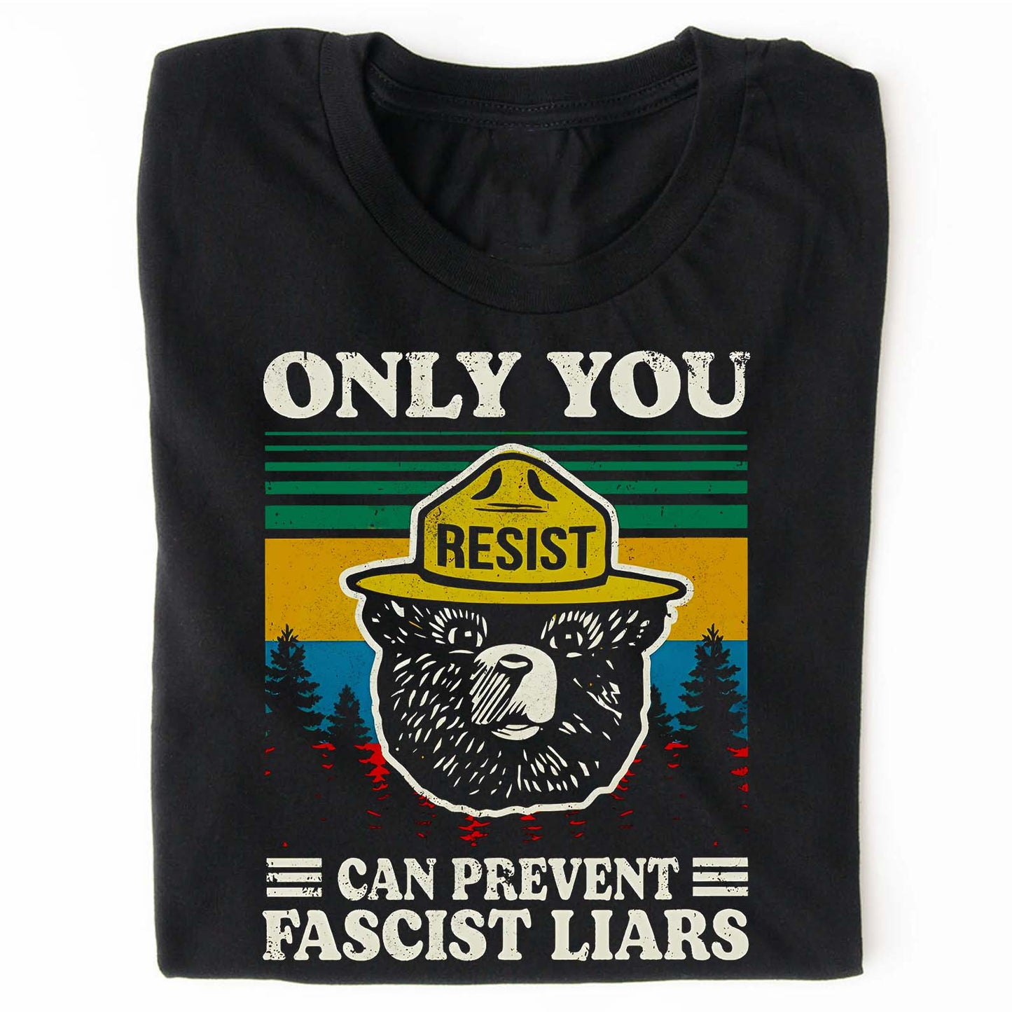Only You Can Prevent Fascist Liars Shirt – 8647 Anti Trump Political Tee, I Stand With NPS Environmental & Resist MAGA Activism Dark Shirt 682218