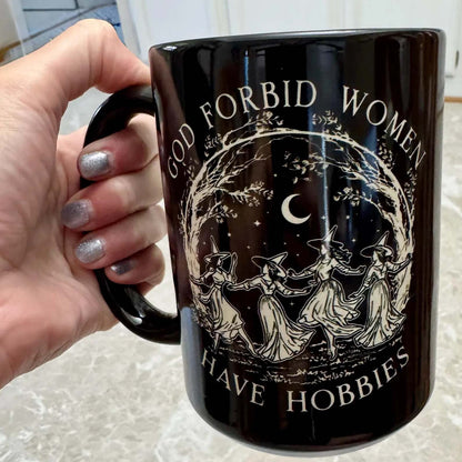 God Forbid Women Have Hobbies Black Mug - Funny Christmas Gift for Her, Witchy Coven Coffee Cup 686629