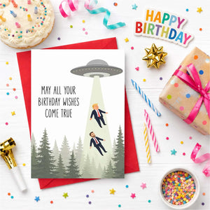 Funny Trump Vance Birthday Card - "May All Your Birthday Wishes Come True" UFO Abduction Card 686595 WFD