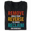Remove Reverse Reclaim Shirt – 8647 Anti Trump Political Tee, Pro-Democracy Bernie Sanders Activist Shirt, Resist MAGA Dark Shirt 682223