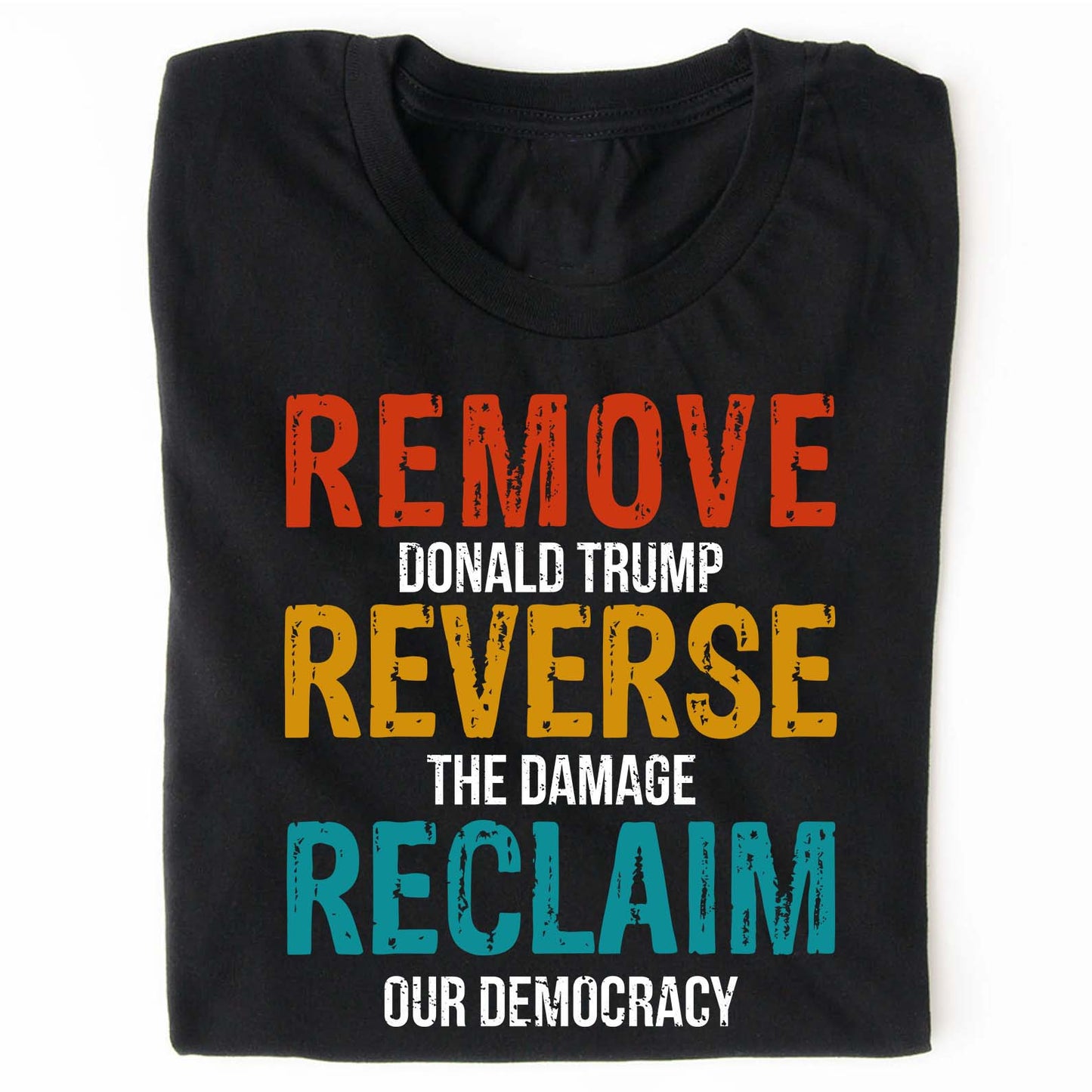 Remove Reverse Reclaim Shirt – 8647 Anti Trump Political Tee, Pro-Democracy Bernie Sanders Activist Shirt, Resist MAGA Dark Shirt 682223