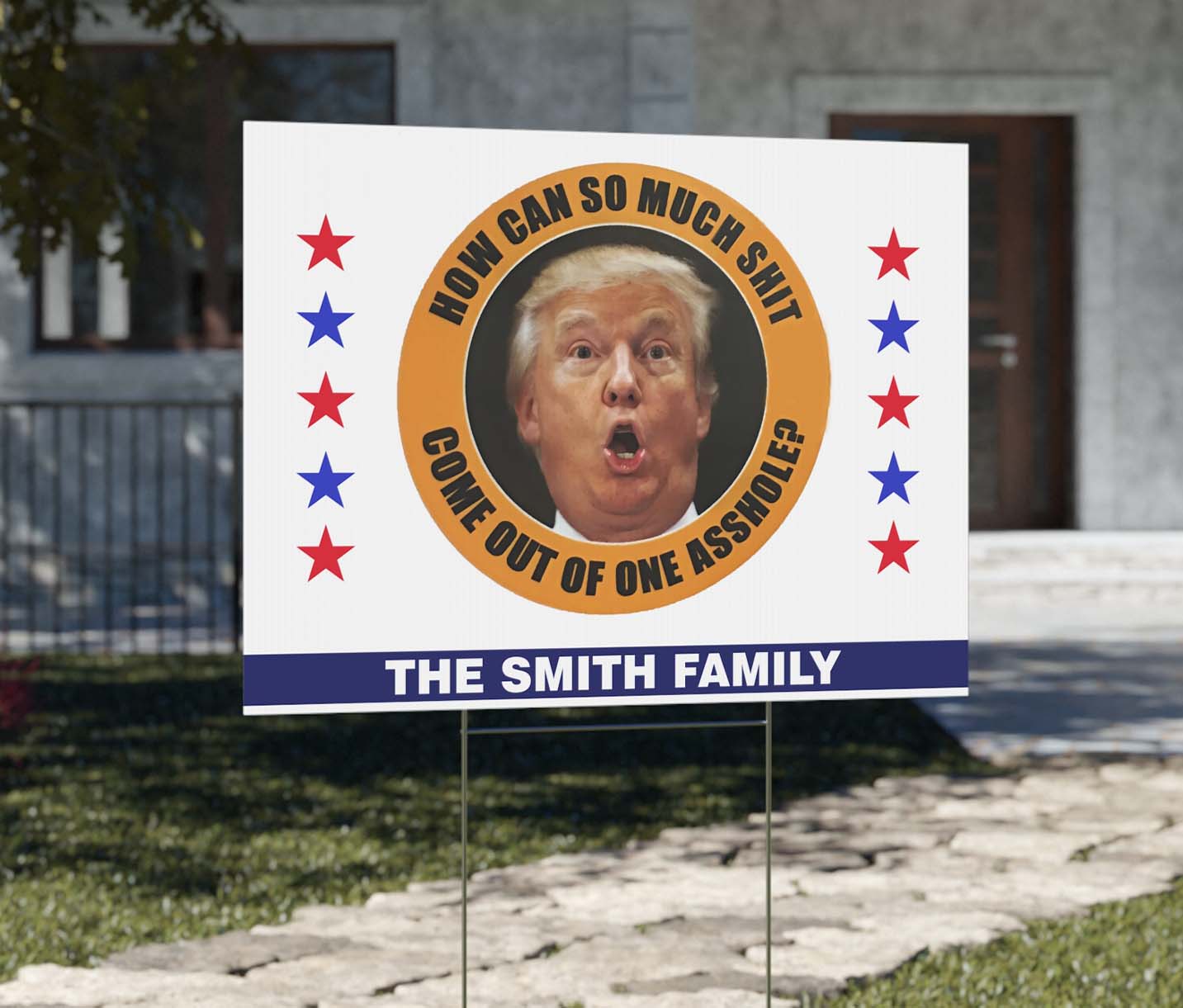 How Can So Much Sh*t Come Out Of One Asshole Yard Sign – Custom 8647 Anti Trump Political Protest Sign, Personalized FDT Lawn Display For Democrats 682215