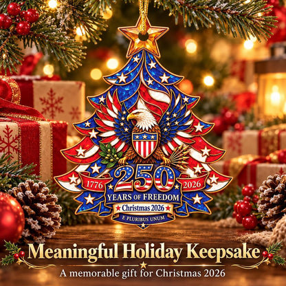 250 Years of Freedom Liberty Tree Christmas Acrylic Ornament 2026, 1776–2026 Semiquincentennial Patriotic Tree Hanging Keepsake, Historic USA Patriotic Gift 686727 WFD