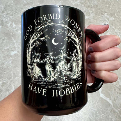 God Forbid Women Have Hobbies Black Mug - Funny Christmas Gift for Her, Witchy Coven Coffee Cup 686629