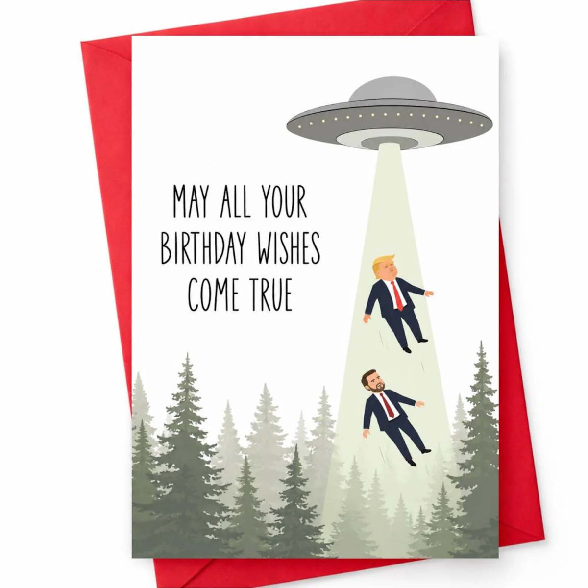 Funny Trump Vance Birthday Card - "May All Your Birthday Wishes Come True" UFO Abduction Card 686595 WFD