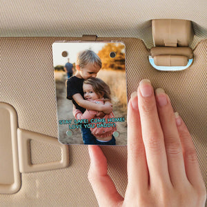 Drive Safe Custom Photo Car Visor Clip | Personalized Gift For Him | Car Photo Frame 683274