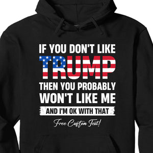 If You Don't Like Trump Shirt | Donald Trump Homage Shirt | Donald Trump Fan Tees | Personalized Custom Trump Shirt T972 - GOP