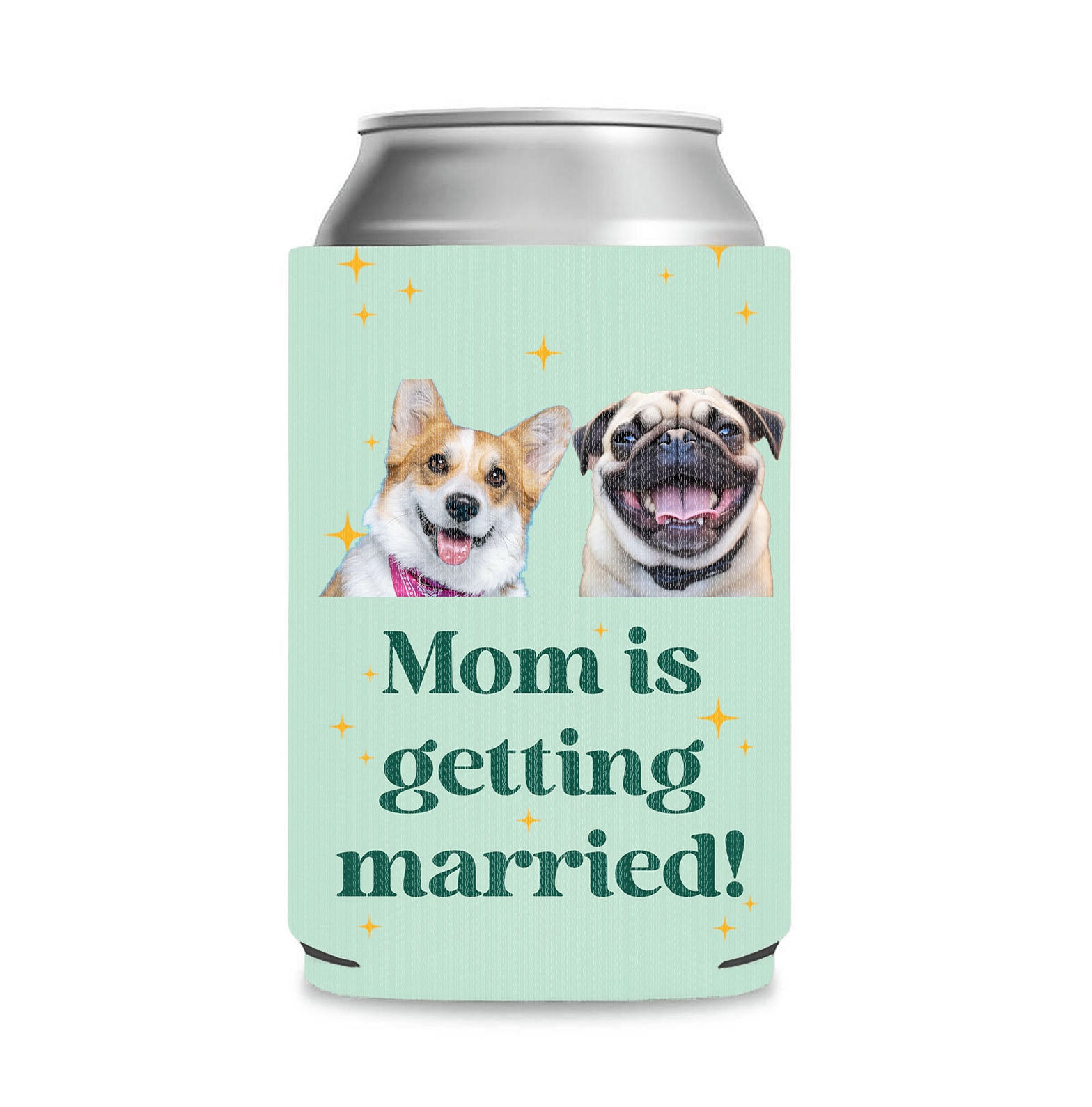 Personalized Mom Is Getting Married Can Cooler | Custom Dog Face Mother’s Day Gift | Can Cooler Gift For Mom 682415