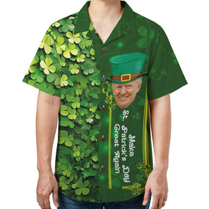 Trump Make St. Patrick's Day Great Again Shamrock Hawaiian Shirt| St. Patrick's Day 3D Shirt | Trump Funny Hawaiian Shirt 681932- GOP