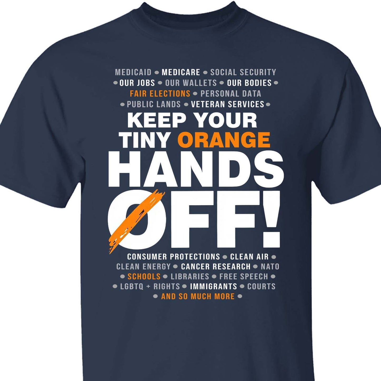 Hands Off Shirt – 8647 Anti Trump Political Activist Tee, Get Your Tiny Orange Hands Off Message Dark Shirt 682178